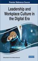 Leadership and Workplace Culture in the Digital Era
