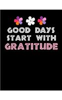 Good Days Start With Gratitude