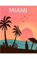 Miami: NoteBook Lined Journal - NoteBook - Log Book - 8,5x11 inches, 100 pages