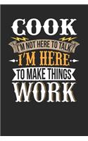 Cook I'm Not Here To Talk I'm Here To Make Things Work