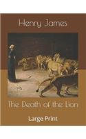 The Death of the Lion: Large Print