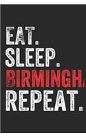 Eat Sleep Birmingham Repeat UK United Kingdom Great Britain British Notebook City Gift