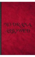 No Drama Allowed