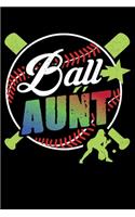 Ball Aunt: Aunt Baseball Loving Auntie Lined Notebook Journal Diary 6x9