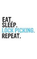 Eat Sleep Lock picking Repeat Best Gift for Lock picking Fans Notebook A beautiful