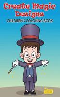 Create Magic Designs Childrens' Coloring Book