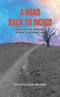 A Road Back to Indigo