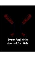 Draw And Write Journal For Kids: Primary composition books k-2 3rd Grade Lined Paper with Drawing Space Story Book Learn To Write and Draw Notebook For Boys And Girls ruled paper