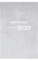 I'm Not Just Bossy I'm The Boss: A5 Notebook/Notepad/Wide Lined Journal 6" x 9" with 120 Pages