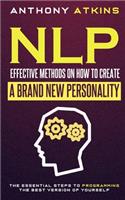 NLP Effective Methods On How To Create A Brand New Personality