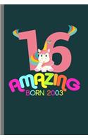 Amazing Born 2003: 16th Birthday Celebration Gift Amazing Since 2003 Party Birth Anniversary (6"x9") Dot Grid notebook Journal to write in