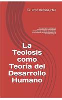 Teolosis como Teoría del Desarrollo Humano