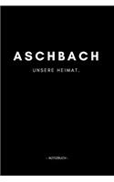 Aschbach: Notizbuch, Notizblock, Journal, Notebook 120 Seiten A5 - Punktraster - Deine Stadt, Notizen, Geschichten