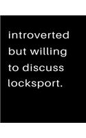 Introverted But Willing To Discuss Locksport: 2020 Calendar Day to Day Planner Dated Journal Notebook Diary 8" x 10" 110 Pages Clean Detailed Book