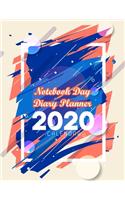 Notebook Day Diary Planner 2020: Weekly Planners Schedule Organizer And Record Ideas That Are Received Each Day Size 8.5 X 11 Inches
