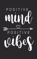 Positive Mind Positive Vibes