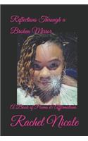 Reflections Through a Broken Mirror: A Book of Poems & Affirmations