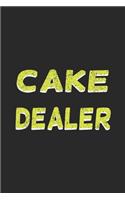 Cake dealer: My Prayer Journal, Diary Or Notebook For cake lover. 110 Story Paper Pages. 6 in x 9 in Cover.