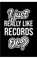 I Just Really Like Records Ok?