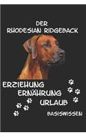 Rhodesian Ridgeback Erziehung Ernährung Urlaub Basiswissen: Einführung in diese Tolle Hunderasse Futter Welpe Beschäftigung Taschenbuch