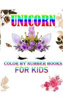 Unicorn Color By Number Books For Kids: Coloring Books For Girls and Boys Activity Learning Work Ages 2-4, 4-8 Unicorn Coloring Book and Educational Activity Books for Kids Ages 4-8