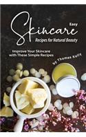 Easy Skincare Recipes for Natural Beauty