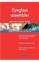 Eyeglass assembler RED-HOT Career Guide; 2525 REAL Interview Questions
