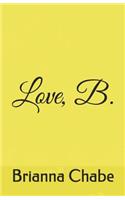 Love, B