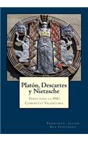 Platón, Descartes y Nietzsche
