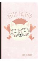 Hello Friend Cat Journal: Cute Kitty Journal, Wide Ruled Paper, Daily Writing Notebook Paper, 100 Lined Pages (6" X 9") English Teachers, Students Exercise Book