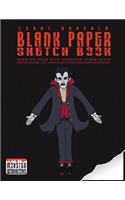 Dracula - Blank Paper Sketch Book - Drawing book with bordered pages: Large Format Art Journal - Approx A4 - Drawings, illustrations and notes(3 Monster Sketch Books)
