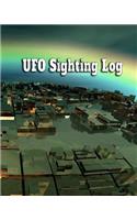 UFO Sighting Log: A Real-Time Record of Contacts