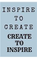 Inspire to Create, Create to Inspire