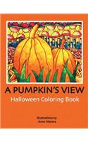 A Pumpkin's View Halloween Coloring Book