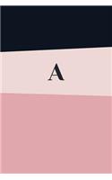 Monogram Initial a Notebook: Pink Geometric, Wide Ruled Notebook for Women, 120 Pages, 6x9