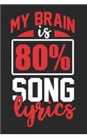 My Brain Is 80% Song Lyrics: Blank Lined Journal for Music Lovers