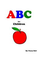 ABC for Children (A First Guide You Need to Learn the ABC's with Pictures!)