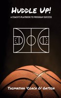 Huddle Up! A Coach's Playbook for Program Success