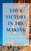Your Victory in the Making