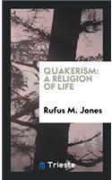 Quakerism: A Religion of Life
