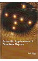 Scientific Applications Of Quantum Physics