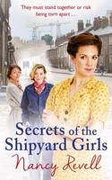 Secrets of the Shipyard Girls: (Shipyard Girls 3) Volume 3