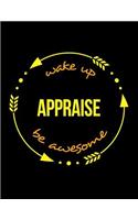 Wake Up Appraise Be Awesome Cool Notebook for a Valuer, Legal Ruled Journal