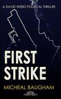 First Strike: (1 David Weeks Political Thriller)