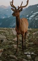 Hunting Log Book: Hunting Notebook Hunting Record Journal to Track Record and Evaluate Your Hunting Seasons for Species: Deer Turkeys Rabbits Duck Fox and More