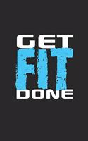 Get Fit Done: Blank Lined Journal