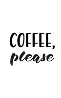 Coffee, Please