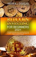 Bitcoin Investing For Beginners 2021