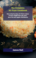The Complete Air Fryer Cookbook