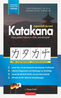 Japanisch Lernen für Anfänger - Das Katakana Arbeitsbuch
